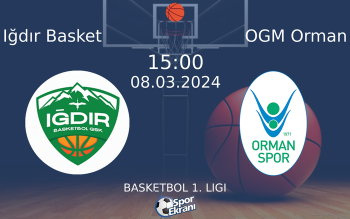 08 Mart 2024 Iğdır Basket vs OGM Orman maçı Hangi Kanalda Saat Kaçta Yayınlanacak? 08 Mart 2024 Iğdır Basket vs OGM Orman maçı Hangi Kanalda Saat Kaçta Yayınlanacak?