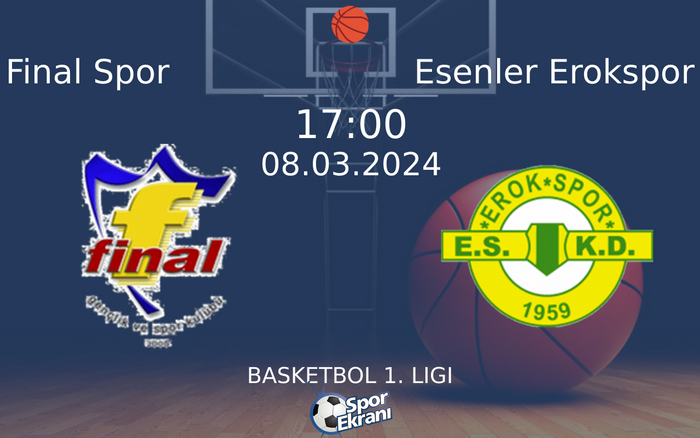 08 Mart 2024 Final Spor vs Esenler Erokspor maçı Hangi Kanalda Saat Kaçta Yayınlanacak? 08 Mart 2024 Final Spor vs Esenler Erokspor maçı Hangi Kanalda Saat Kaçta Yayınlanacak?