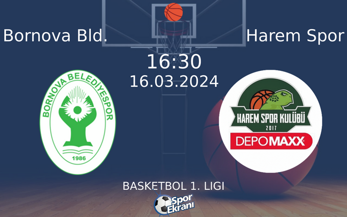 16 Mart 2024 Bornova Bld. vs Harem Spor maçı Hangi Kanalda Saat Kaçta Yayınlanacak? 16 Mart 2024 Bornova Bld. vs Harem Spor maçı Hangi Kanalda Saat Kaçta Yayınlanacak?