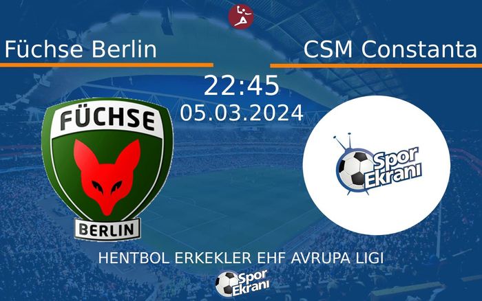 05 Mart 2024 Füchse Berlin vs CSM Constanta maçı Hangi Kanalda Saat Kaçta Yayınlanacak? 05 Mart 2024 Füchse Berlin vs CSM Constanta maçı Hangi Kanalda Saat Kaçta Yayınlanacak?