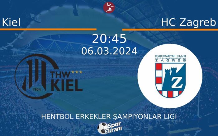 06 Mart 2024 Kiel vs HC Zagreb maçı Hangi Kanalda Saat Kaçta Yayınlanacak?