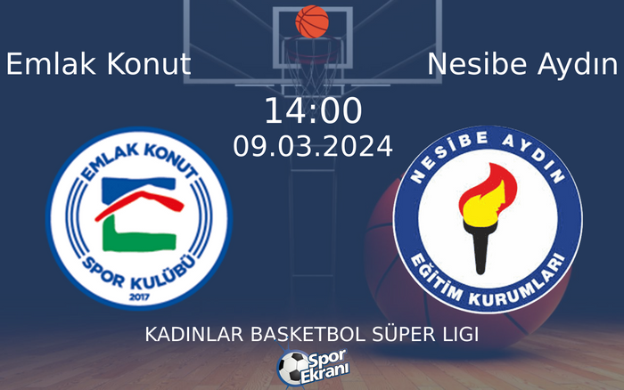 09 Mart 2024 Emlak Konut vs Nesibe Aydın maçı Hangi Kanalda Saat Kaçta Yayınlanacak? 09 Mart 2024 Emlak Konut vs Nesibe Aydın maçı Hangi Kanalda Saat Kaçta Yayınlanacak?