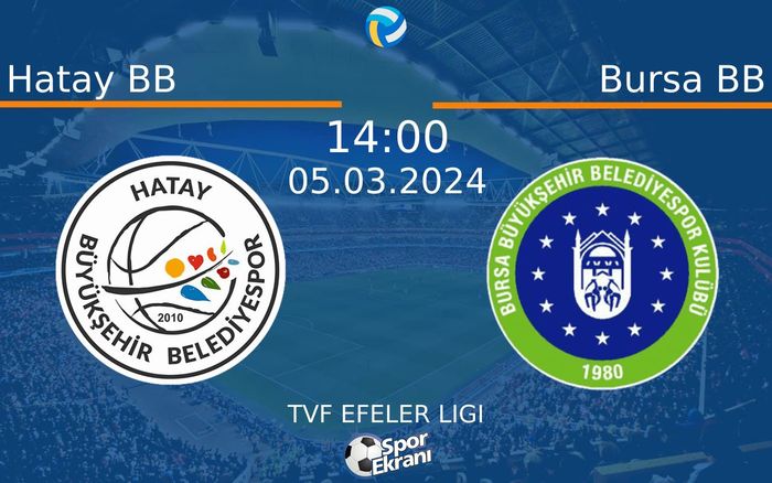 05 Mart 2024 Hatay BB vs Bursa BB maçı Hangi Kanalda Saat Kaçta Yayınlanacak? 05 Mart 2024 Hatay BB vs Bursa BB maçı Hangi Kanalda Saat Kaçta Yayınlanacak?