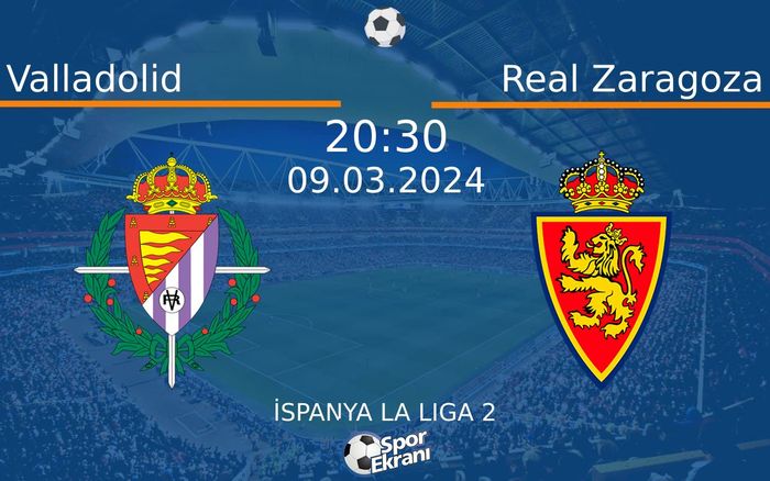 09 Mart 2024 Valladolid vs Real Zaragoza maçı Hangi Kanalda Saat Kaçta Yayınlanacak? 09 Mart 2024 Valladolid vs Real Zaragoza maçı Hangi Kanalda Saat Kaçta Yayınlanacak?