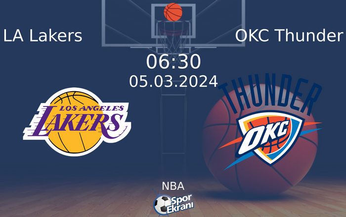 05 Mart 2024 LA Lakers vs OKC Thunder maçı Hangi Kanalda Saat Kaçta Yayınlanacak? 05 Mart 2024 LA Lakers vs OKC Thunder maçı Hangi Kanalda Saat Kaçta Yayınlanacak?