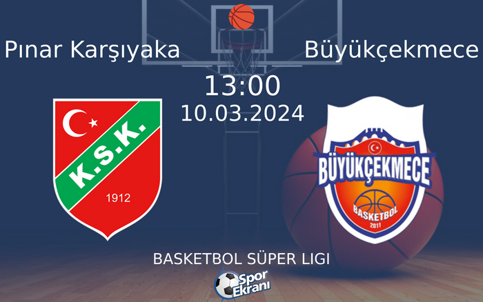 10 Mart 2024 Pınar Karşıyaka vs Büyükçekmece maçı Hangi Kanalda Saat Kaçta Yayınlanacak? 10 Mart 2024 Pınar Karşıyaka vs Büyükçekmece maçı Hangi Kanalda Saat Kaçta Yayınlanacak?