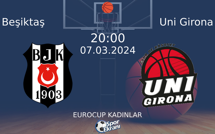 07 Mart 2024 Beşiktaş vs Uni Girona maçı Hangi Kanalda Saat Kaçta Yayınlanacak? 07 Mart 2024 Beşiktaş vs Uni Girona maçı Hangi Kanalda Saat Kaçta Yayınlanacak?