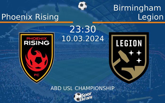 10 Mart 2024 Phoenix Rising vs Birmingham Legion maçı Hangi Kanalda Saat Kaçta Yayınlanacak? 10 Mart 2024 Phoenix Rising vs Birmingham Legion maçı Hangi Kanalda Saat Kaçta Yayınlanacak?