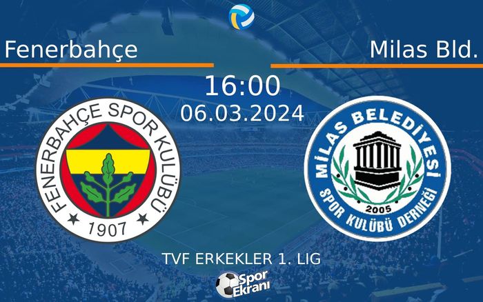 06 Mart 2024 Fenerbahçe vs Milas Bld. maçı Hangi Kanalda Saat Kaçta Yayınlanacak? 06 Mart 2024 Fenerbahçe vs Milas Bld. maçı Hangi Kanalda Saat Kaçta Yayınlanacak?