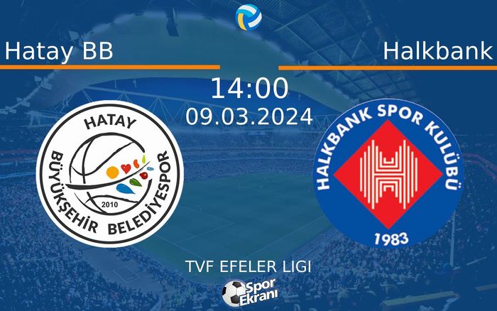 09 Mart 2024 Hatay BB vs Halkbank maçı Hangi Kanalda Saat Kaçta Yayınlanacak? 09 Mart 2024 Hatay BB vs Halkbank maçı Hangi Kanalda Saat Kaçta Yayınlanacak?