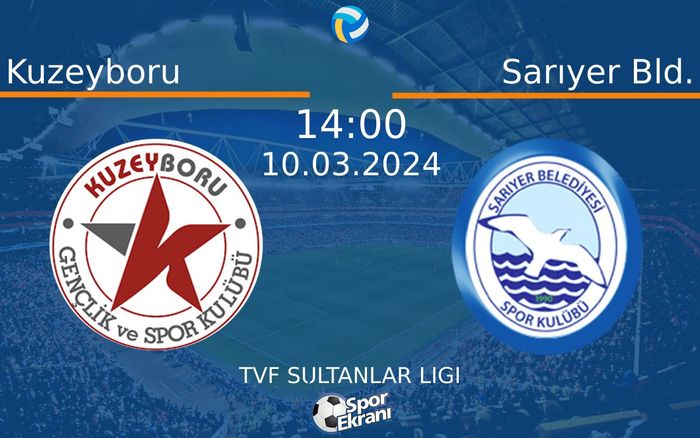 10 Mart 2024 Kuzeyboru vs Sarıyer Bld. maçı Hangi Kanalda Saat Kaçta Yayınlanacak? 10 Mart 2024 Kuzeyboru vs Sarıyer Bld. maçı Hangi Kanalda Saat Kaçta Yayınlanacak?