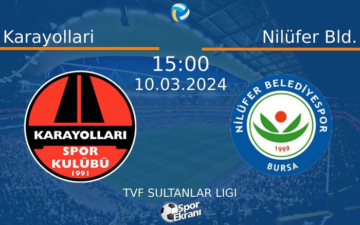 10 Mart 2024 Karayollari vs Nilüfer Bld. maçı Hangi Kanalda Saat Kaçta Yayınlanacak? 10 Mart 2024 Karayollari vs Nilüfer Bld. maçı Hangi Kanalda Saat Kaçta Yayınlanacak?