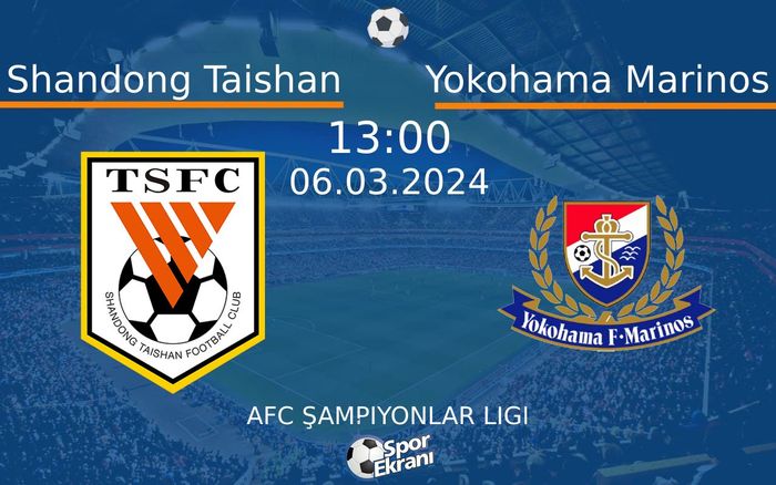 06 Mart 2024 Shandong Taishan vs Yokohama Marinos maçı Hangi Kanalda Saat Kaçta Yayınlanacak? 06 Mart 2024 Shandong Taishan vs Yokohama Marinos maçı Hangi Kanalda Saat Kaçta Yayınlanacak?