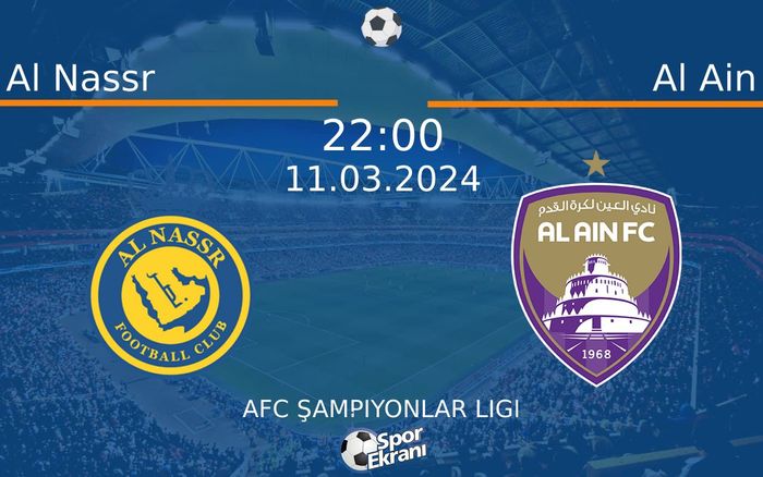 11 Mart 2024 Al Nassr vs Al Ain maçı Hangi Kanalda Saat Kaçta Yayınlanacak? 11 Mart 2024 Al Nassr vs Al Ain maçı Hangi Kanalda Saat Kaçta Yayınlanacak?