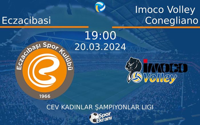 20 Mart 2024 Eczacibasi vs Imoco Volley Conegliano maçı Hangi Kanalda Saat Kaçta Yayınlanacak? 20 Mart 2024 Eczacibasi vs Imoco Volley Conegliano maçı Hangi Kanalda Saat Kaçta Yayınlanacak?