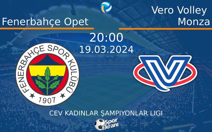 19 Mart 2024 Fenerbahçe Opet vs Vero Volley Monza maçı Hangi Kanalda Saat Kaçta Yayınlanacak? 19 Mart 2024 Fenerbahçe Opet vs Vero Volley Monza maçı Hangi Kanalda Saat Kaçta Yayınlanacak?