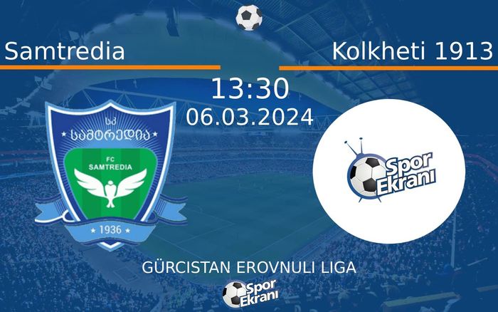 06 Mart 2024 Samtredia vs Kolkheti 1913 maçı Hangi Kanalda Saat Kaçta Yayınlanacak? 06 Mart 2024 Samtredia vs Kolkheti 1913 maçı Hangi Kanalda Saat Kaçta Yayınlanacak?