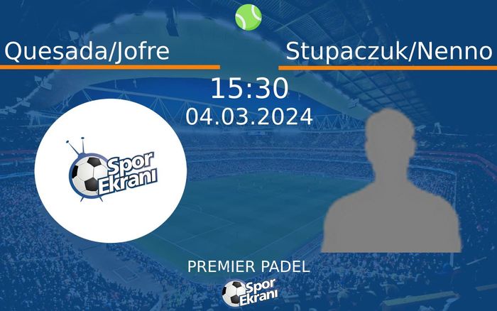 04 Mart 2024 Quesada/Jofre vs Stupaczuk/Nenno maçı Hangi Kanalda Saat Kaçta Yayınlanacak? 04 Mart 2024 Quesada/Jofre vs Stupaczuk/Nenno maçı Hangi Kanalda Saat Kaçta Yayınlanacak?
