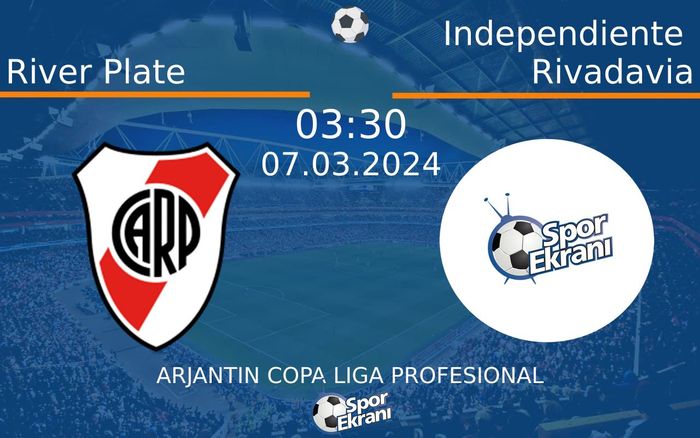07 Mart 2024 River Plate vs Independiente Rivadavia maçı Hangi Kanalda Saat Kaçta Yayınlanacak? 07 Mart 2024 River Plate vs Independiente Rivadavia maçı Hangi Kanalda Saat Kaçta Yayınlanacak?