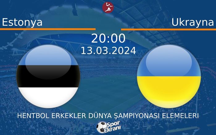 13 Mart 2024 Estonya vs Ukrayna maçı Hangi Kanalda Saat Kaçta Yayınlanacak? 13 Mart 2024 Estonya vs Ukrayna maçı Hangi Kanalda Saat Kaçta Yayınlanacak?