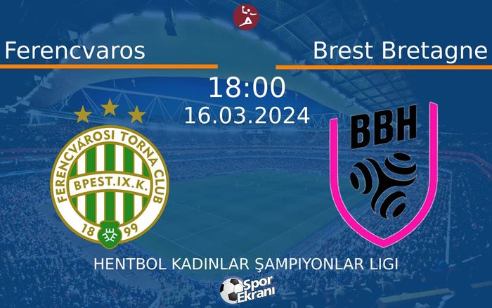 16 Mart 2024 Ferencvaros vs Brest Bretagne maçı Hangi Kanalda Saat Kaçta Yayınlanacak? 16 Mart 2024 Ferencvaros vs Brest Bretagne maçı Hangi Kanalda Saat Kaçta Yayınlanacak?