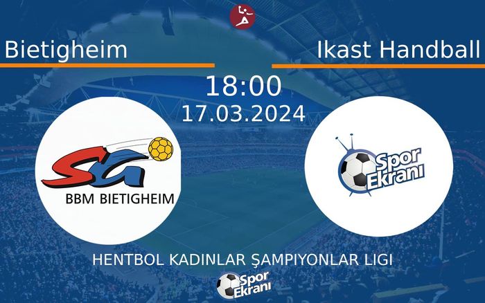 17 Mart 2024 Bietigheim vs Ikast Handball maçı Hangi Kanalda Saat Kaçta Yayınlanacak? 17 Mart 2024 Bietigheim vs Ikast Handball maçı Hangi Kanalda Saat Kaçta Yayınlanacak?