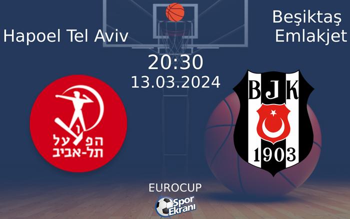13 Mart 2024 Hapoel Tel Aviv vs Beşiktaş Emlakjet maçı Hangi Kanalda Saat Kaçta Yayınlanacak? 13 Mart 2024 Hapoel Tel Aviv vs Beşiktaş Emlakjet maçı Hangi Kanalda Saat Kaçta Yayınlanacak?