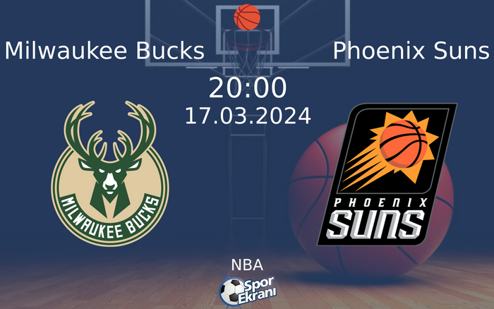 17 Mart 2024 Milwaukee Bucks vs Phoenix Suns maçı Hangi Kanalda Saat Kaçta Yayınlanacak? 17 Mart 2024 Milwaukee Bucks vs Phoenix Suns maçı Hangi Kanalda Saat Kaçta Yayınlanacak?