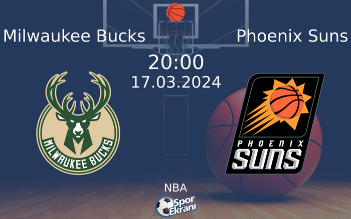 17 Mart 2024 Milwaukee Bucks vs Phoenix Suns maçı Hangi Kanalda Saat Kaçta Yayınlanacak?