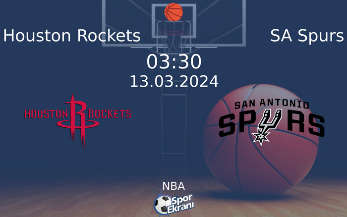 13 Mart 2024 Houston Rockets vs SA Spurs maçı Hangi Kanalda Saat Kaçta Yayınlanacak?