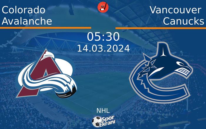 14 Mart 2024 Colorado Avalanche vs Vancouver Canucks maçı Hangi Kanalda Saat Kaçta Yayınlanacak? 14 Mart 2024 Colorado Avalanche vs Vancouver Canucks maçı Hangi Kanalda Saat Kaçta Yayınlanacak?