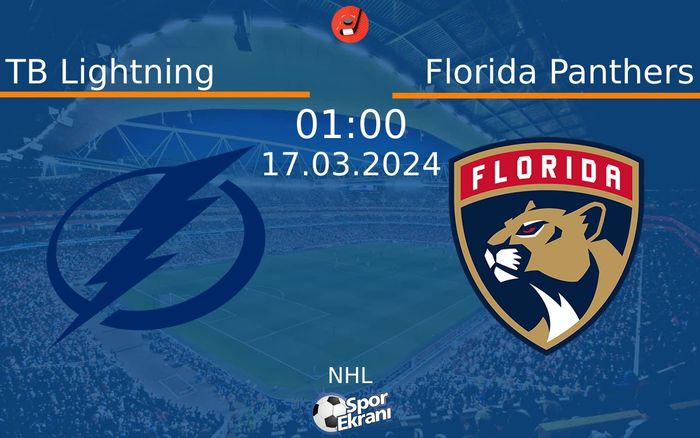 17 Mart 2024 TB Lightning vs Florida Panthers maçı Hangi Kanalda Saat Kaçta Yayınlanacak? 17 Mart 2024 TB Lightning vs Florida Panthers maçı Hangi Kanalda Saat Kaçta Yayınlanacak?