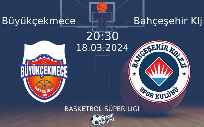 18 Mart 2024 Büyükçekmece vs Bahçeşehir Klj maçı Hangi Kanalda Saat Kaçta Yayınlanacak? 18 Mart 2024 Büyükçekmece vs Bahçeşehir Klj maçı Hangi Kanalda Saat Kaçta Yayınlanacak?