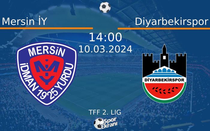 10 Mart 2024 Mersin İY vs Diyarbekirspor maçı Hangi Kanalda Saat Kaçta Yayınlanacak? 10 Mart 2024 Mersin İY vs Diyarbekirspor maçı Hangi Kanalda Saat Kaçta Yayınlanacak?