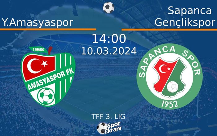 10 Mart 2024 Y.Amasyaspor vs Sapanca Gençlikspor maçı Hangi Kanalda Saat Kaçta Yayınlanacak? 10 Mart 2024 Y.Amasyaspor vs Sapanca Gençlikspor maçı Hangi Kanalda Saat Kaçta Yayınlanacak?