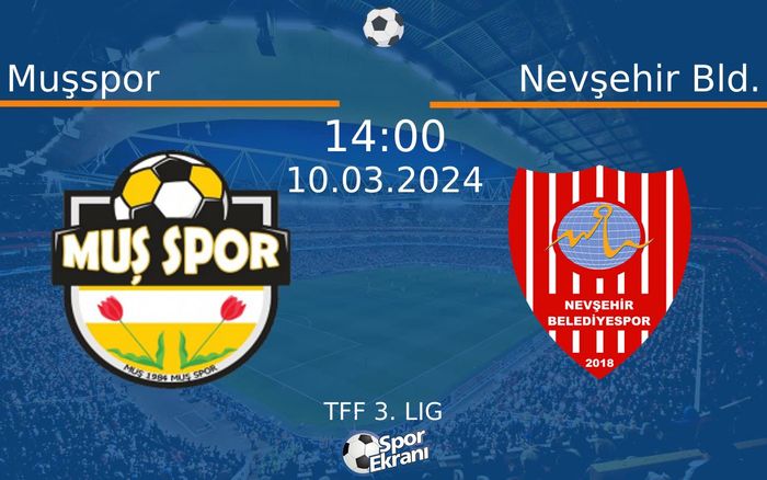 10 Mart 2024 Muşspor vs Nevşehir Bld. maçı Hangi Kanalda Saat Kaçta Yayınlanacak? 10 Mart 2024 Muşspor vs Nevşehir Bld. maçı Hangi Kanalda Saat Kaçta Yayınlanacak?