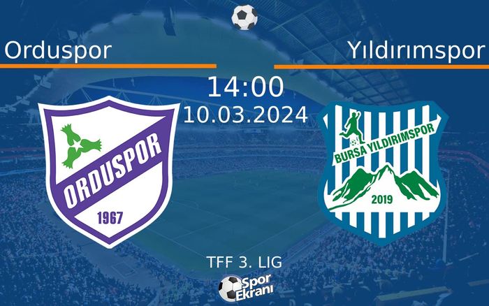 10 Mart 2024 Orduspor vs Yıldırımspor maçı Hangi Kanalda Saat Kaçta Yayınlanacak? 10 Mart 2024 Orduspor vs Yıldırımspor maçı Hangi Kanalda Saat Kaçta Yayınlanacak?