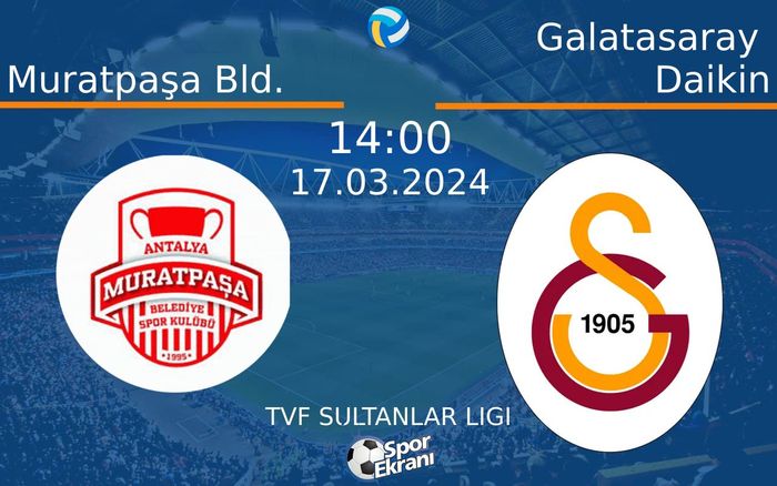 17 Mart 2024 Muratpaşa Bld. vs Galatasaray Daikin maçı Hangi Kanalda Saat Kaçta Yayınlanacak? 17 Mart 2024 Muratpaşa Bld. vs Galatasaray Daikin maçı Hangi Kanalda Saat Kaçta Yayınlanacak?