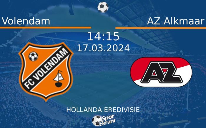 17 Mart 2024 Volendam vs AZ Alkmaar maçı Hangi Kanalda Saat Kaçta Yayınlanacak? 17 Mart 2024 Volendam vs AZ Alkmaar maçı Hangi Kanalda Saat Kaçta Yayınlanacak?