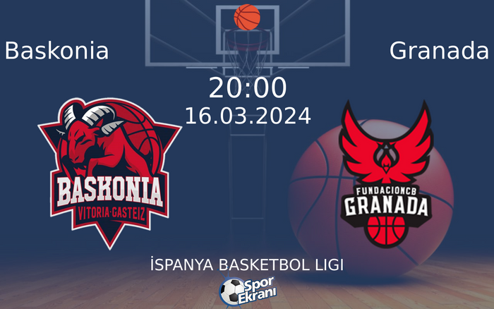 16 Mart 2024 Baskonia vs Granada maçı Hangi Kanalda Saat Kaçta Yayınlanacak? 16 Mart 2024 Baskonia vs Granada maçı Hangi Kanalda Saat Kaçta Yayınlanacak?