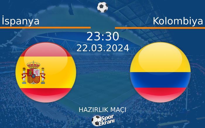 22 Mart 2024 İspanya vs Kolombiya maçı Hangi Kanalda Saat Kaçta Yayınlanacak? 22 Mart 2024 İspanya vs Kolombiya maçı Hangi Kanalda Saat Kaçta Yayınlanacak?