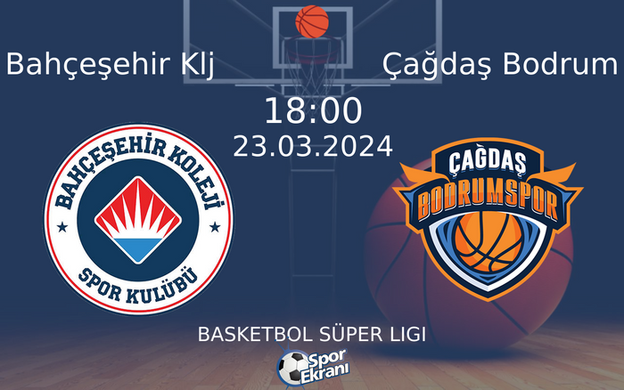 23 Mart 2024 Bahçeşehir Klj vs Çağdaş Bodrum maçı Hangi Kanalda Saat Kaçta Yayınlanacak? 23 Mart 2024 Bahçeşehir Klj vs Çağdaş Bodrum maçı Hangi Kanalda Saat Kaçta Yayınlanacak?