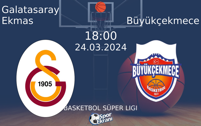 24 Mart 2024 Galatasaray Ekmas vs Büyükçekmece maçı Hangi Kanalda Saat Kaçta Yayınlanacak? 24 Mart 2024 Galatasaray Ekmas vs Büyükçekmece maçı Hangi Kanalda Saat Kaçta Yayınlanacak?