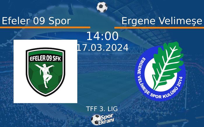 17 Mart 2024 Efeler 09 Spor vs Ergene Velimeşe maçı Hangi Kanalda Saat Kaçta Yayınlanacak? 17 Mart 2024 Efeler 09 Spor vs Ergene Velimeşe maçı Hangi Kanalda Saat Kaçta Yayınlanacak?