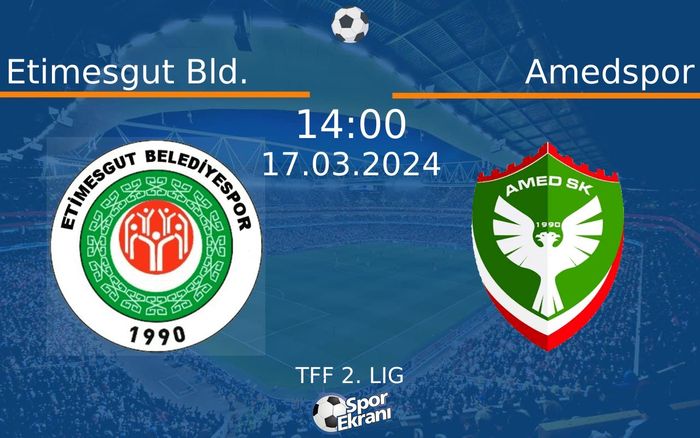 17 Mart 2024 Etimesgut Bld. vs Amedspor maçı Hangi Kanalda Saat Kaçta Yayınlanacak? 17 Mart 2024 Etimesgut Bld. vs Amedspor maçı Hangi Kanalda Saat Kaçta Yayınlanacak?