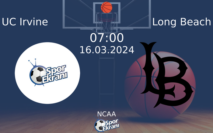 16 Mart 2024 UC Irvine vs Long Beach maçı Hangi Kanalda Saat Kaçta Yayınlanacak? 16 Mart 2024 UC Irvine vs Long Beach maçı Hangi Kanalda Saat Kaçta Yayınlanacak?