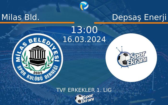 16 Mart 2024 Milas Bld. vs Depsaş Enerji maçı Hangi Kanalda Saat Kaçta Yayınlanacak? 16 Mart 2024 Milas Bld. vs Depsaş Enerji maçı Hangi Kanalda Saat Kaçta Yayınlanacak?