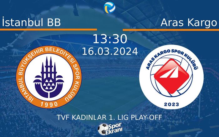 16 Mart 2024 İstanbul BB vs Aras Kargo maçı Hangi Kanalda Saat Kaçta Yayınlanacak? 16 Mart 2024 İstanbul BB vs Aras Kargo maçı Hangi Kanalda Saat Kaçta Yayınlanacak?