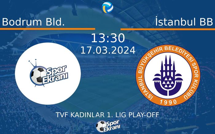 17 Mart 2024 Bodrum Bld. vs İstanbul BB maçı Hangi Kanalda Saat Kaçta Yayınlanacak? 17 Mart 2024 Bodrum Bld. vs İstanbul BB maçı Hangi Kanalda Saat Kaçta Yayınlanacak?