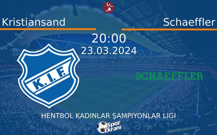 23 Mart 2024 Kristiansand vs Schaeffler maçı Hangi Kanalda Saat Kaçta Yayınlanacak? 23 Mart 2024 Kristiansand vs Schaeffler maçı Hangi Kanalda Saat Kaçta Yayınlanacak?